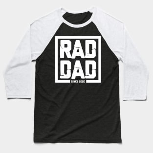 RAD DAD since 2020 Baseball T-Shirt